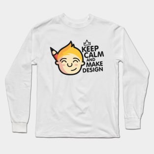 Keep calm and make design! Long Sleeve T-Shirt